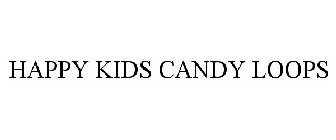 HAPPY KIDS CANDY LOOPS