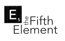 E5 THE FIFTH ELEMENT