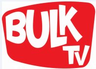 BULK TV