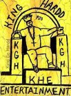 KING HARDD ENTERTAINMENT KING GO HARDD KGH KGH KHE P23