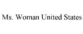 MS. WOMAN UNITED STATES