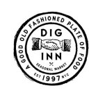 A GOOD OLD FASHIONED PLATE OF FOOD DIG INN SEASONAL MARKET EST 1997 NYC