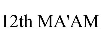 12TH MA'AM