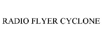 RADIO FLYER CYCLONE