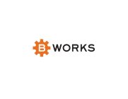 B WORKS