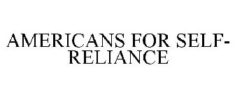 AMERICANS FOR SELF-RELIANCE