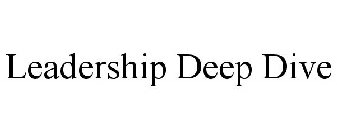 LEADERSHIP DEEP DIVE