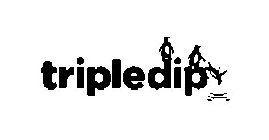 TRIPLEDIP