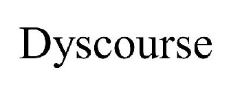 DYSCOURSE