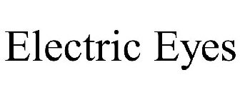 ELECTRIC EYES