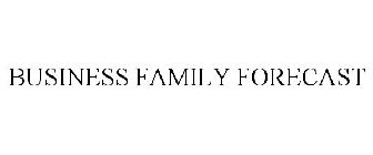 BUSINESS FAMILY FORECAST