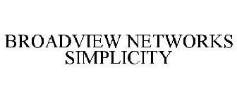 BROADVIEW NETWORKS SIMPLICITY