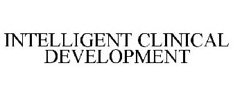 INTELLIGENT CLINICAL DEVELOPMENT