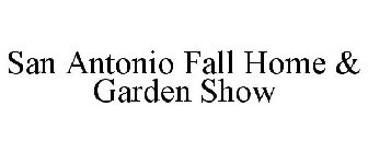 SAN ANTONIO FALL HOME & GARDEN SHOW