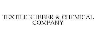 TEXTILE RUBBER & CHEMICAL COMPANY