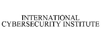 INTERNATIONAL CYBERSECURITY INSTITUTE