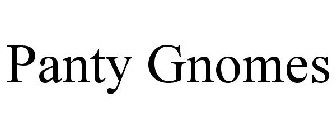 PANTY GNOMES