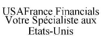 USAFRANCE FINANCIALS VOTRE SPÉCIALISTE AUX ETATS-UNIS