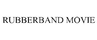 RUBBERBAND MOVIE