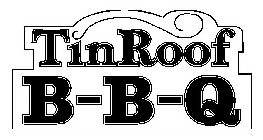 TINROOF B-B-Q