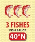 3 FISHES FISH SAUCE 40 N