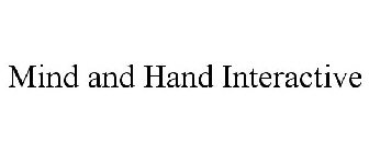 MIND AND HAND INTERACTIVE