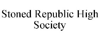STONED REPUBLIC HIGH SOCIETY