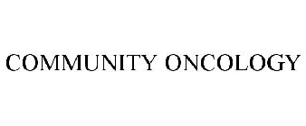COMMUNITY ONCOLOGY