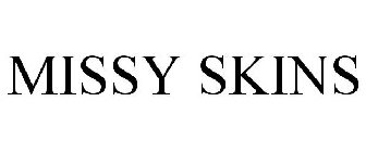 MISSY SKINS