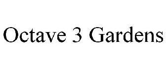 OCTAVE 3 GARDENS