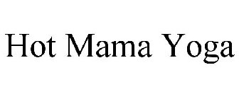 HOT MAMA YOGA