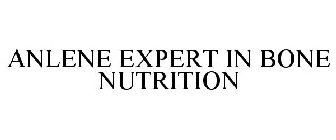 ANLENE EXPERT IN BONE NUTRITION