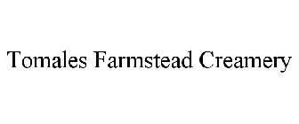 TOMALES FARMSTEAD CREAMERY