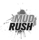 TOTAL MUD RUSH