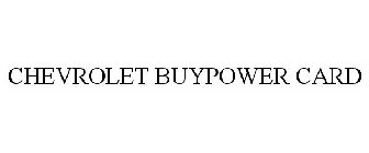 CHEVROLET BUYPOWER CARD