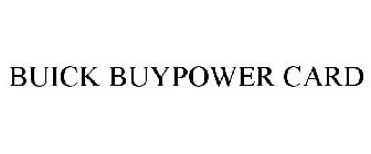 BUICK BUYPOWER CARD