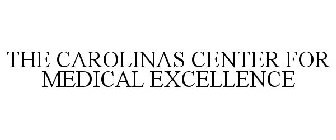 THE CAROLINAS CENTER FOR MEDICAL EXCELLENCE