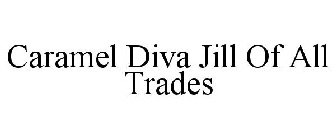 CARAMEL DIVA JILL OF ALL TRADES