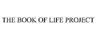 THE BOOK OF LIFE PROJECT