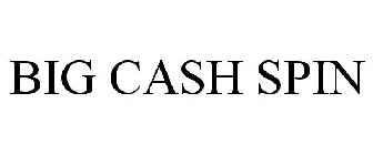 BIG CASH SPIN