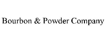 BOURBON & POWDER COMPANY