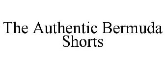 THE AUTHENTIC BERMUDA SHORTS