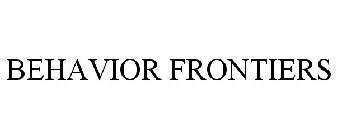 BEHAVIOR FRONTIERS