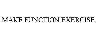 MAKE FUNCTION EXERCISE