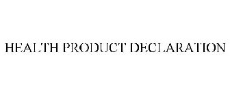 HEALTH PRODUCT DECLARATION