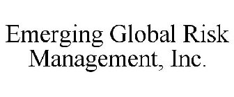 EMERGING GLOBAL RISK MANAGEMENT, INC.