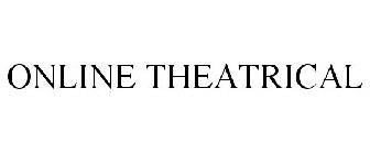 ONLINE THEATRICAL