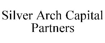 SILVER ARCH CAPITAL PARTNERS