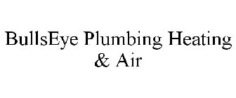 BULLSEYE PLUMBING HEATING & AIR