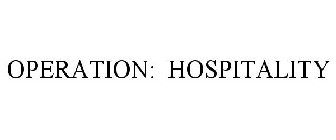 OPERATION: HOSPITALITY